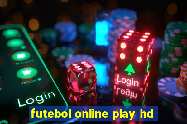 futebol online play hd